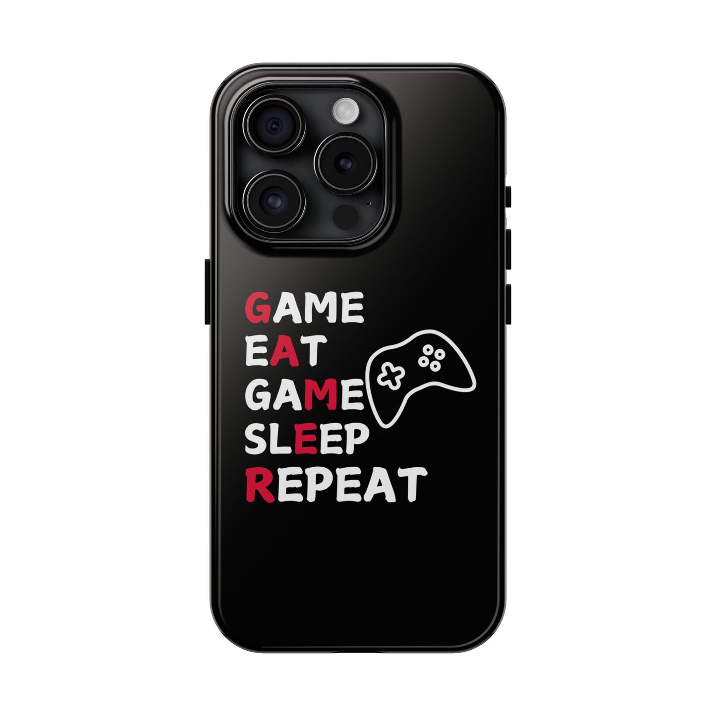 Gamer Tough Phone Case - Eat Game Sleep Repeat Design